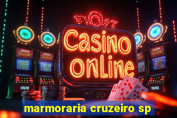 marmoraria cruzeiro sp